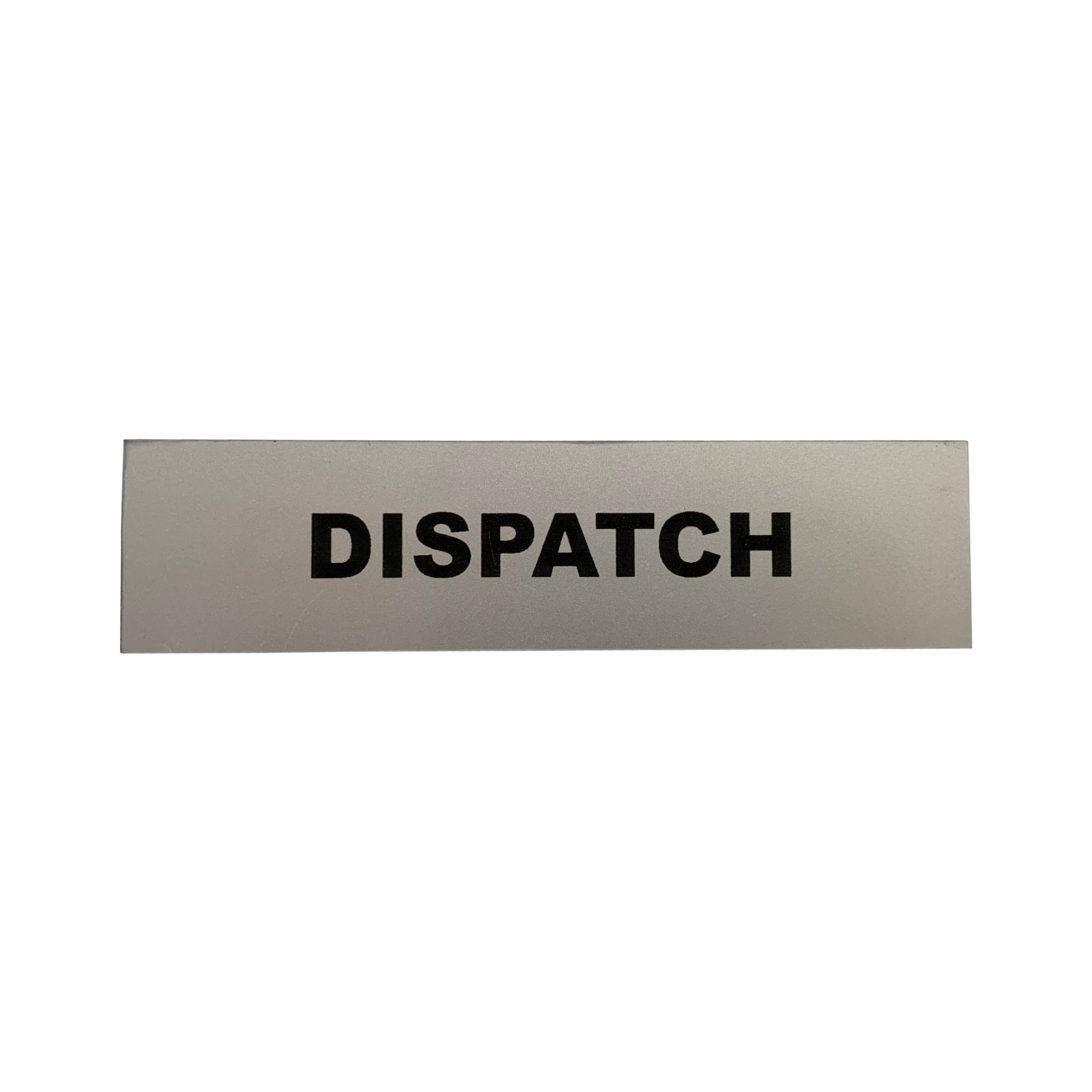 Dispatch Sign