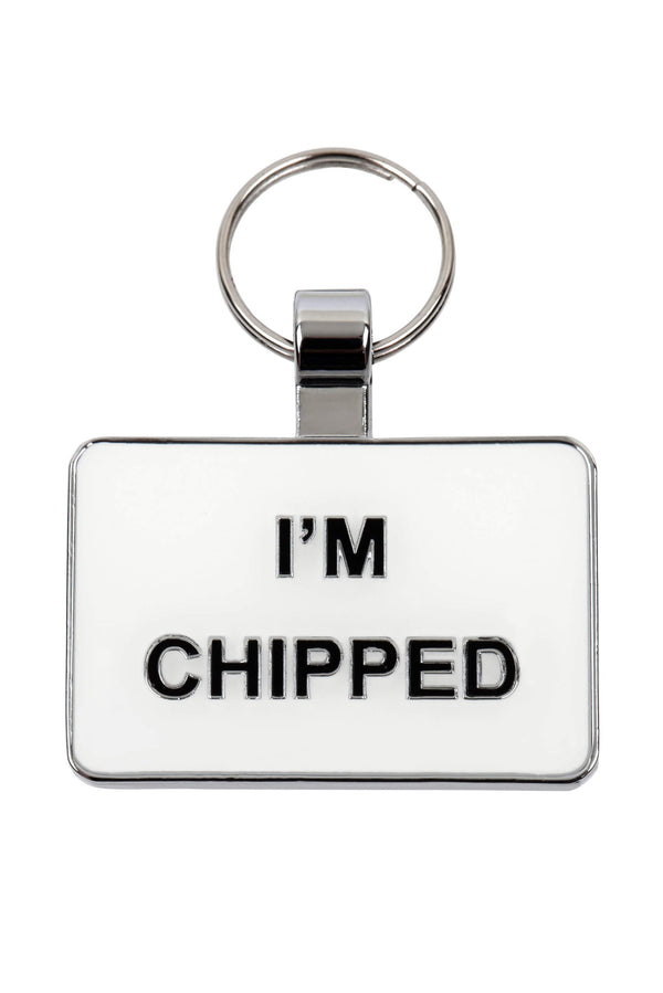 I'm Chipped Pet Tag